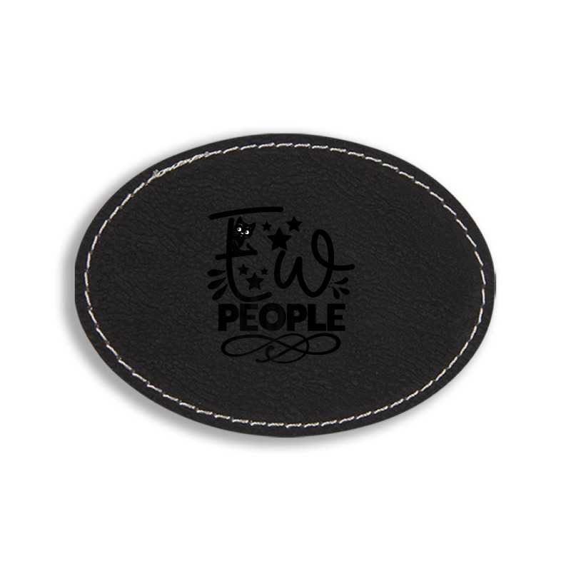 Ew People   Funny Black Cat Sarcastic Oval Leatherette Patch | Artistshot