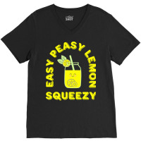 Lemon T  Shirt Easy Peasy Lemon Squeezy Summertime Lemonade Lover T  S V-neck Tee | Artistshot