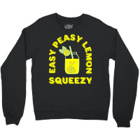 Lemon T  Shirt Easy Peasy Lemon Squeezy Summertime Lemonade Lover T  S Crewneck Sweatshirt | Artistshot