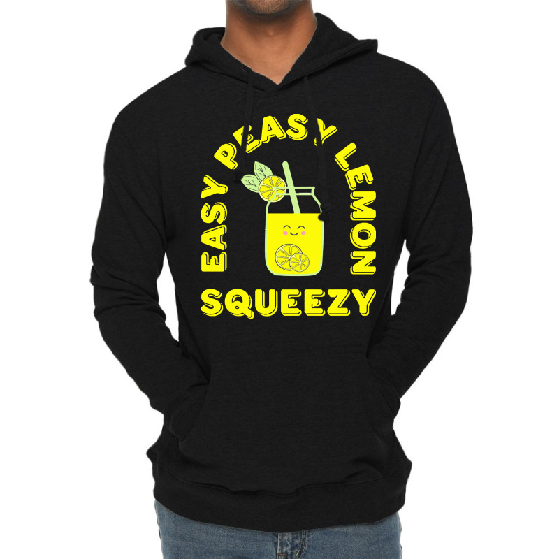 Lemon T  Shirt Easy Peasy Lemon Squeezy Summertime Lemonade Lover T  S Lightweight Hoodie by mckenzielinda422 | Artistshot