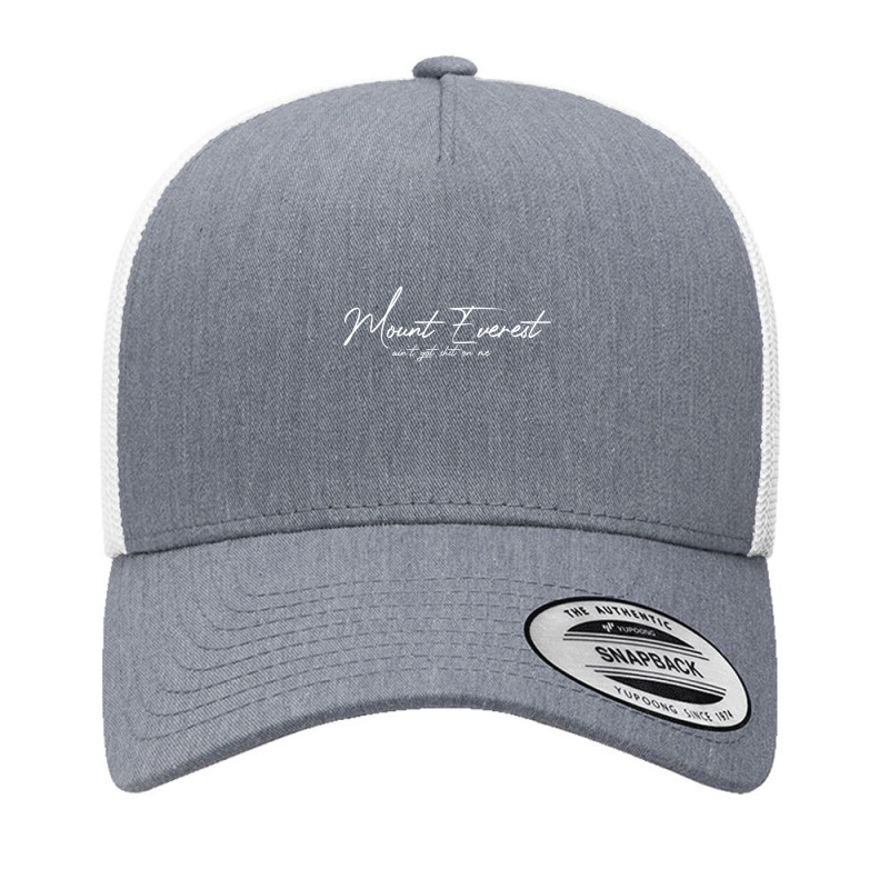 Mount Everest Lyrics Yupoong Trucker Cap by TerranceLHawkins | Artistshot