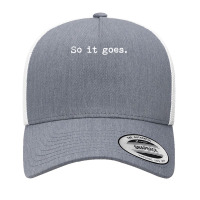 So It Goes Novel Reading Book Lovers T Yupoong Trucker Cap | Artistshot