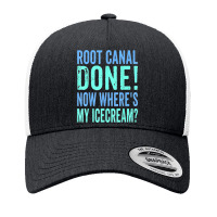 Root Canal Done Now Where's My Icecream Funny Dentist Dental Yupoong Trucker Cap | Artistshot