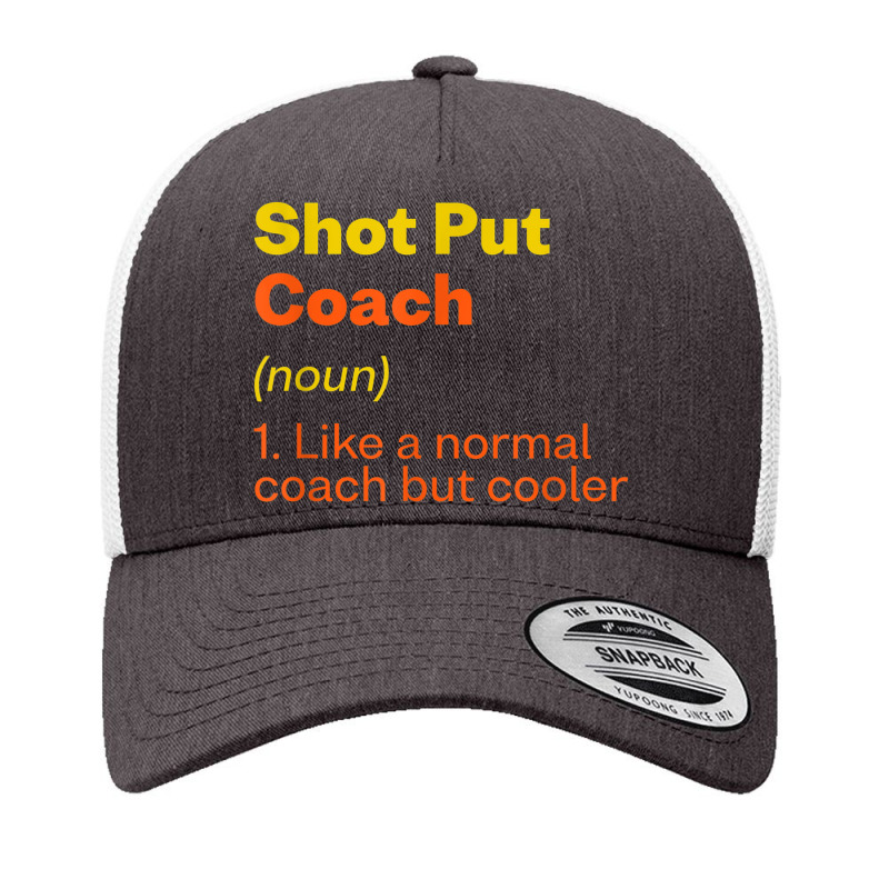 Shot Put Coach Definition Funny Track And Field Humor Yupoong Trucker Cap by Kaiser | Artistshot