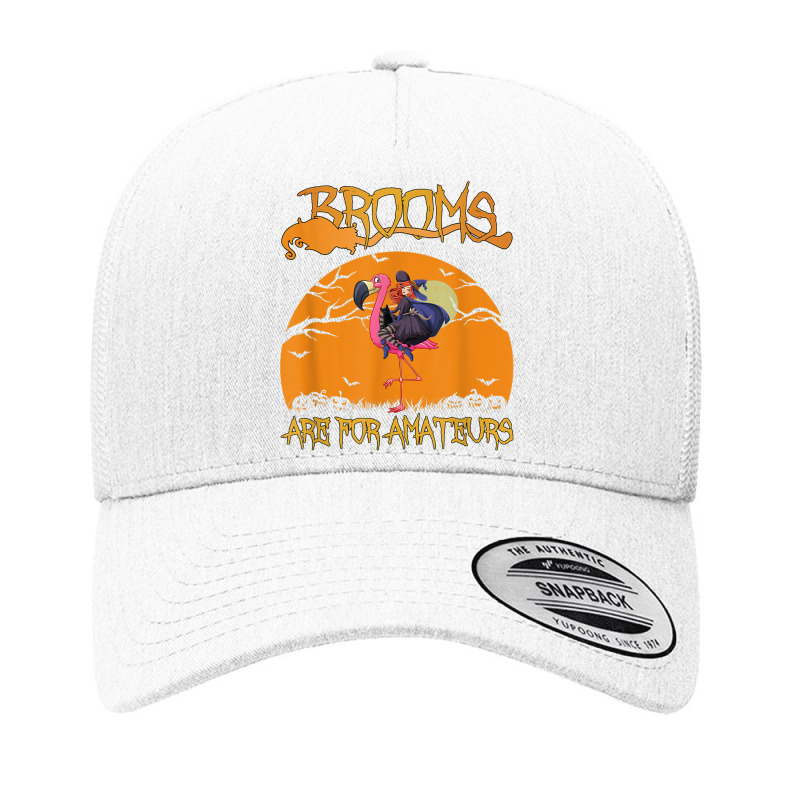 Brooms Are For Amateurs Halloween Witch Riding Flamingo Yupoong Trucker Cap by Fashology | Artistshot