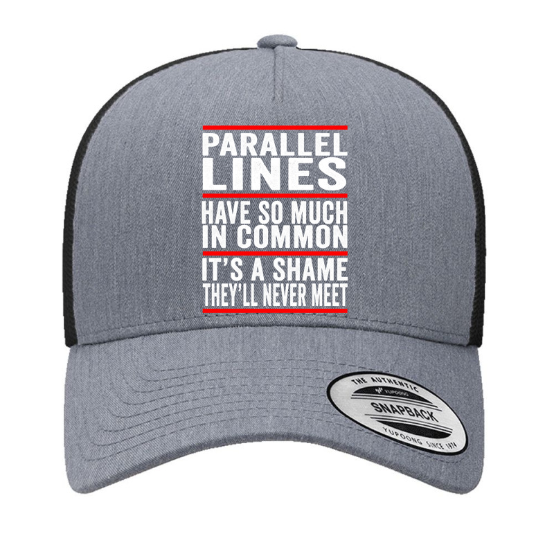 Parallel Lines Have So Much In Common Funny Math Pullover Hoodie Yupoong Trucker Cap by cm-arts | Artistshot