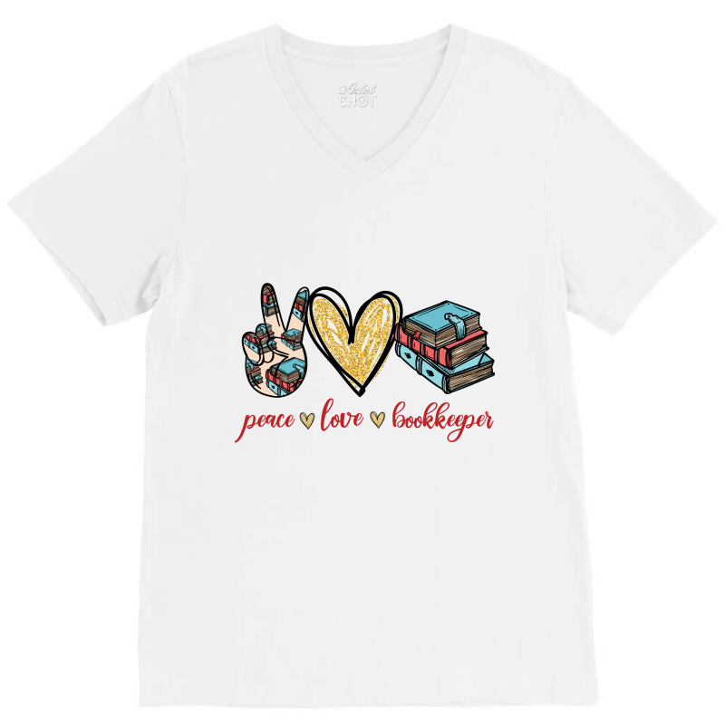 Peace Love Bookkeeper V-Neck Tee by vip.pro123 | Artistshot