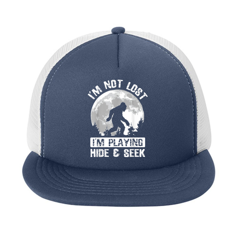 Retro Bigfoot Im Not Lost Im Playing Hide & Seek Sasquatch Foam Snapback hat by saterseim | Artistshot