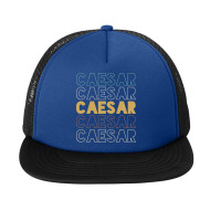 Caesar Caesar Caesar Caesar Caesar Foam Snapback Hat | Artistshot