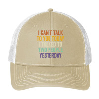 I Can't Talk To You Today I Talked To Two People Yesterday Pullover Ho Pa Trucker Cap | Artistshot