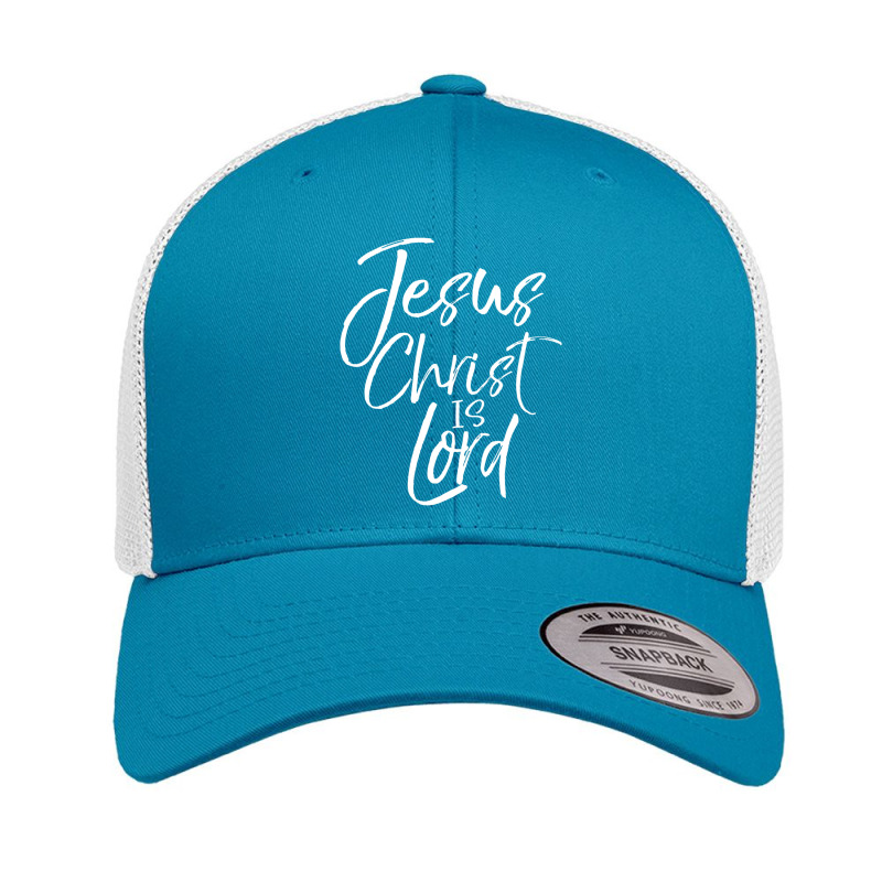 Christian Lordship Gift Faith Statement Jesus Christ Is Lord-c4ggf Retro Trucker Cap | Artistshot