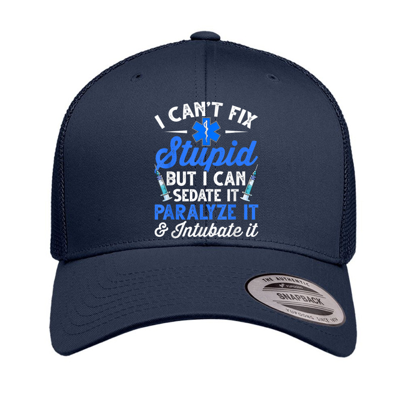 Paramedic Emt Can Sedate And Paralyze Stupid Funny Ems T Shirt Retro Trucker Cap by cm-arts | Artistshot