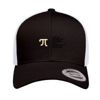 Pi Like A Regular Number But Infinitely Cooler Retro Trucker Cap | Artistshot