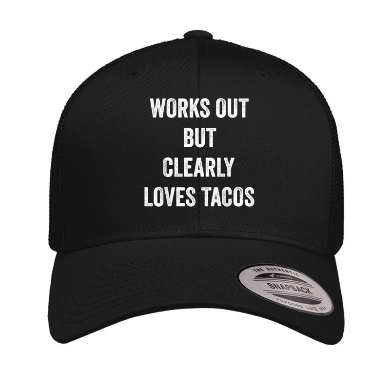 Funny Works Out But Clearly Loves Tacos Distressed Grunge T Shirt Retro Trucker Cap by cm-arts | Artistshot