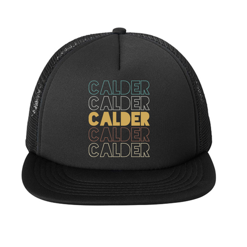 Calder Calder Calder Calder Calder Foam Snapback hat by Topseller | Artistshot