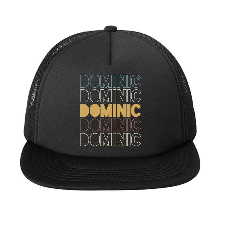 Dominic Dominic Dominic Dominic Dominic Foam Snapback hat by Topseller | Artistshot