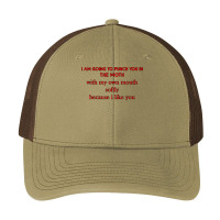 I Am Going To Punch You In The Moth With My Own Mouth Softly T Shirt Pa Trucker Cap | Artistshot