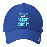 Proud Parent Of A Dentist Oral Dental Hygienist Mom And Dad Nike Dri-fit Cap | Artistshot