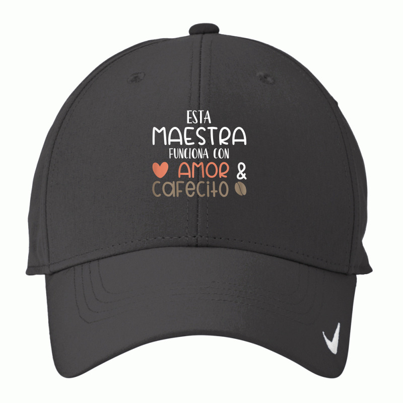 Womens Maestra Amor Cafecito Bilingual Spanish Teacher T Shirt Nike Dri-FIT Cap by crineraullamasqo | Artistshot