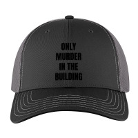 Only Murder In The Building Classic Trucker Hat | Artistshot