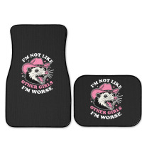 I’m Not Like Other Girls I’m Worse Full Set Car Mats | Artistshot