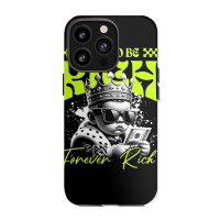 Born To Be Rich Iphone 13 Pro Case | Artistshot