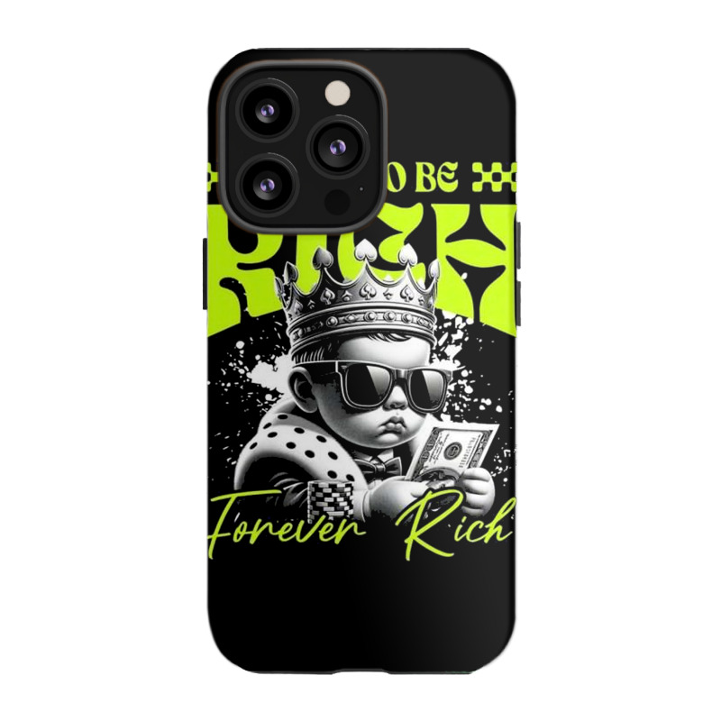 Born To Be Rich Iphone 13 Pro Case | Artistshot