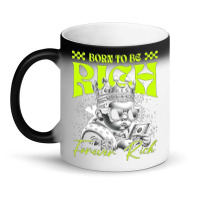 Born To Be Rich Magic Mug | Artistshot