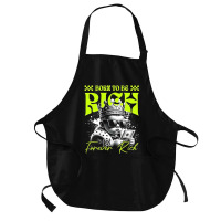 Born To Be Rich Medium-length Apron | Artistshot