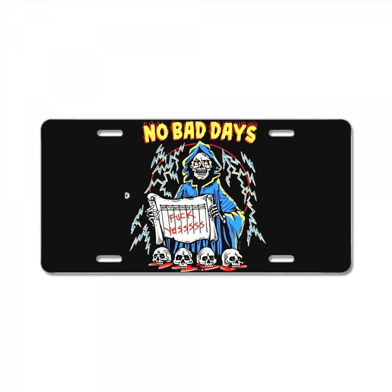 No Bad Days License Plate | Artistshot