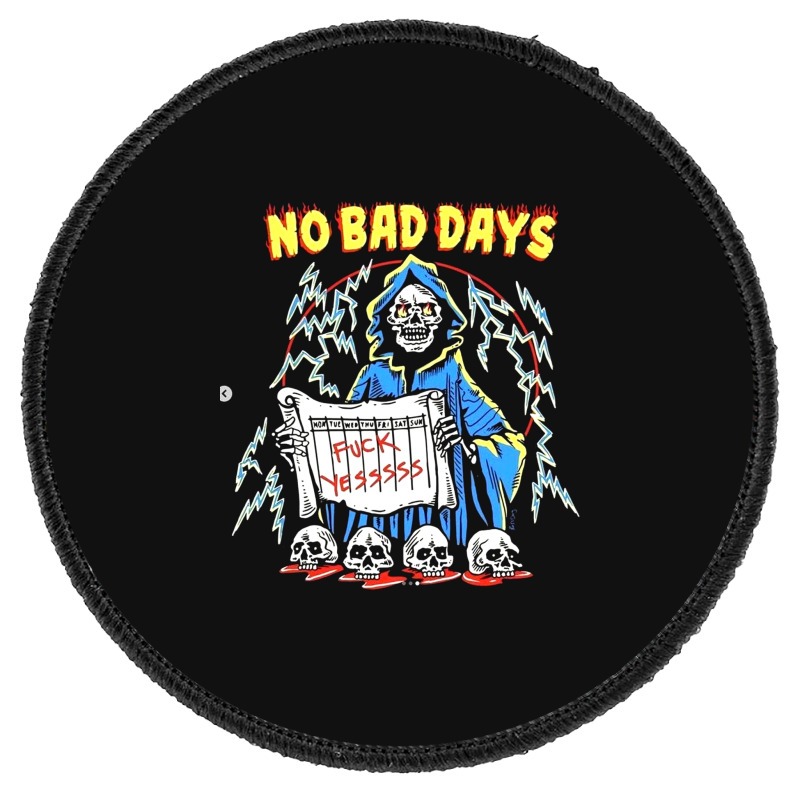 No Bad Days Round Patch | Artistshot