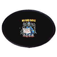 No Bad Days Oval Patch | Artistshot