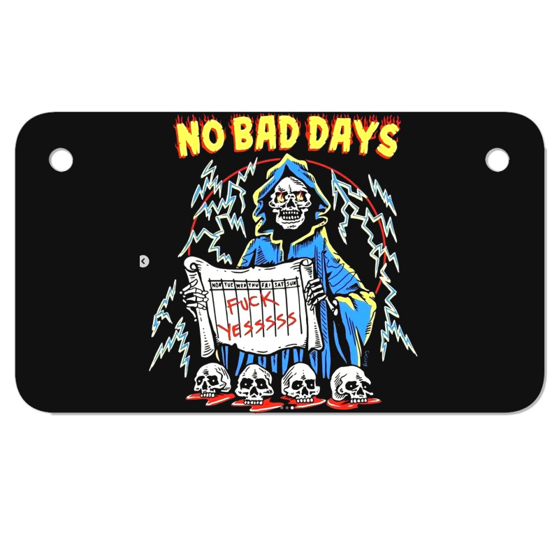 No Bad Days Motorcycle License Plate | Artistshot