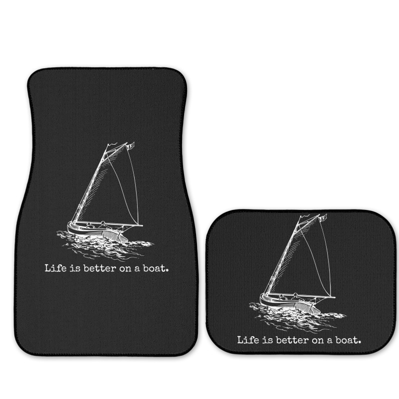 Life Is Better On A Boat Sailboat Full Set Car Mats | Artistshot