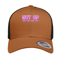 Nut Up And Win The Dang Day T Shirt Retro Trucker Cap | Artistshot