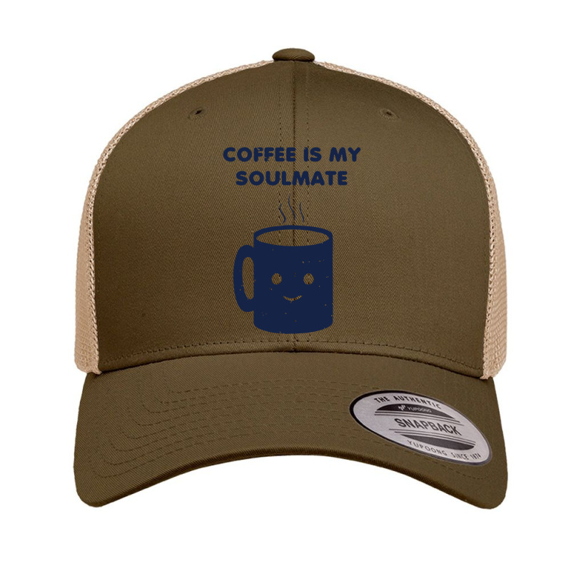 Coffee Is My Soulmate Retro Trucker Cap by danukembar | Artistshot