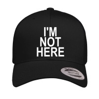 I'm Not Here Retro Trucker Cap | Artistshot