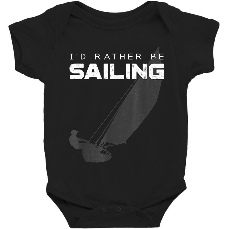 I'd Rather Be Sailing Baby Bodysuit | Artistshot