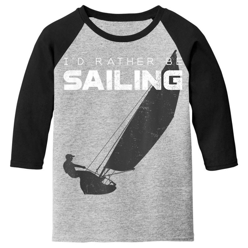 I'd Rather Be Sailing Youth 3/4 Sleeve | Artistshot