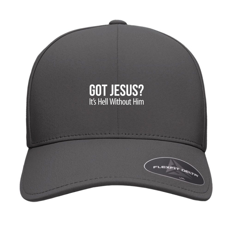 Got Jesus It's Hell Without Him Seamless Cap | Artistshot