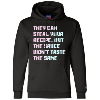 They Can Steal Your Recipe T Shirt Champion Hoodie | Artistshot