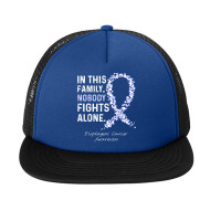 In This Family Nobody Fights Alone Esophageal Cancer Foam Snapback Hat | Artistshot