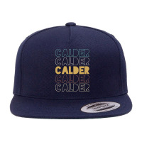 Calder Calder Calder Calder Calder 5 Panel Snapback Cap | Artistshot