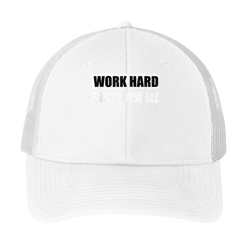 Work Hard Stay Humble   Motivational T Shirt Pa Trucker Cap | Artistshot