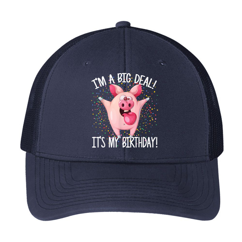 I_m A Big Deal It_s My Birthday Funny Birthday With Pig New Year Pa Trucker Cap | Artistshot