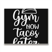 Gym Now Tacos Later Metal Print Horizontal | Artistshot