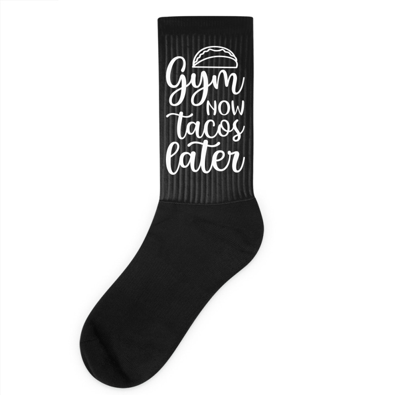 Gym Now Tacos Later Socks | Artistshot