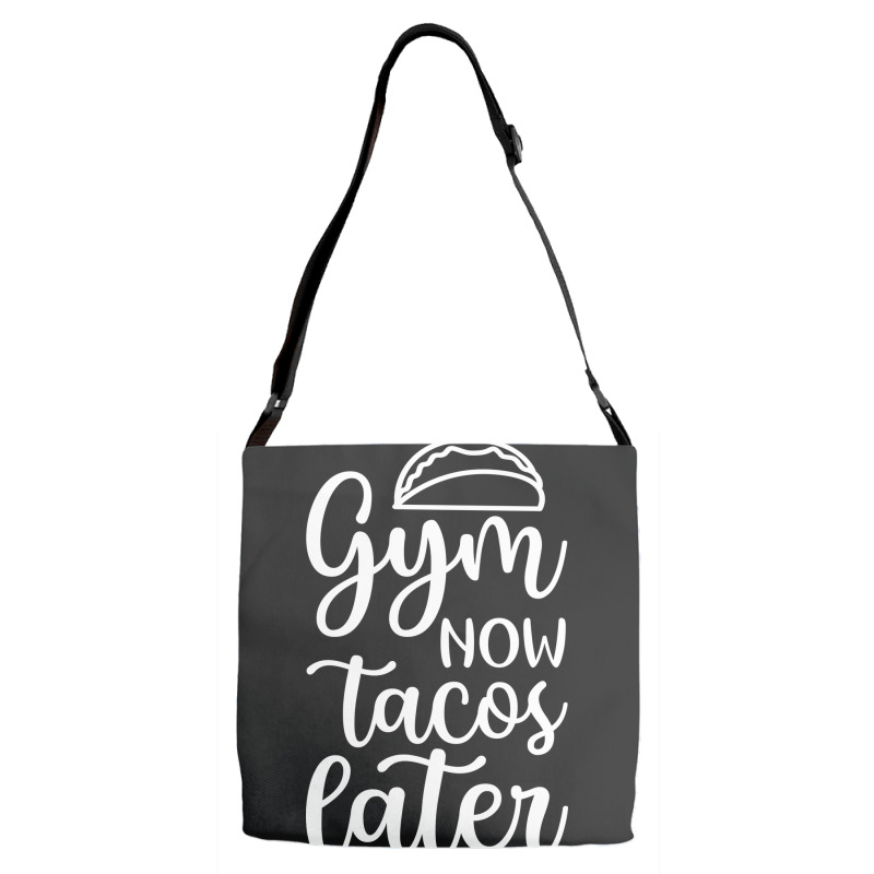 Gym Now Tacos Later Adjustable Strap Totes | Artistshot