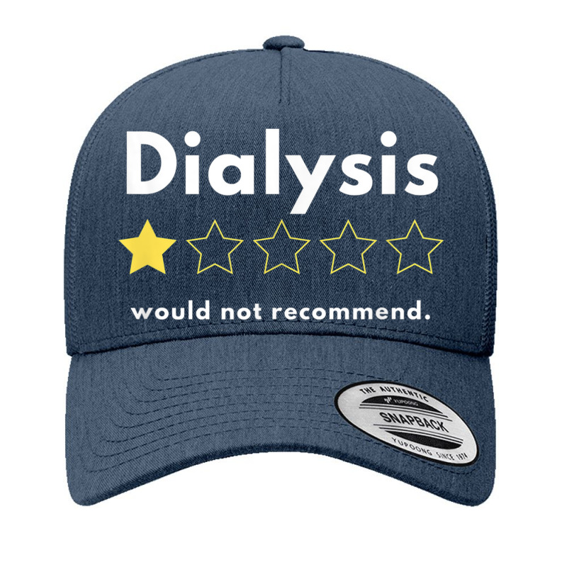 Dialysis One Of Five Stars Would Not Recommend Yupoong Trucker Cap by Uniform | Artistshot