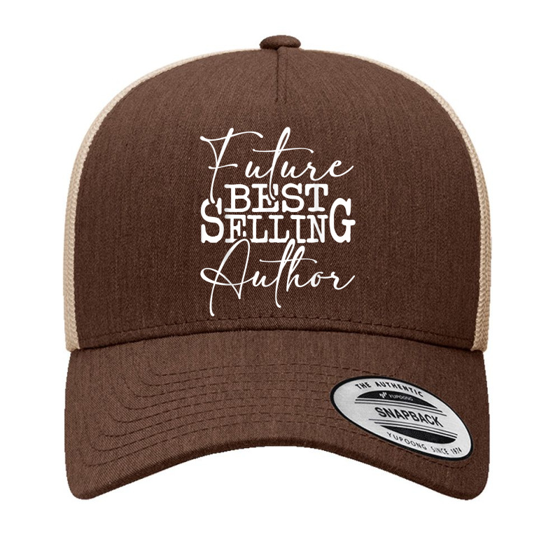 Future Successful Author   Novelist Novel Writer Poet T Shirt Yupoong Trucker Cap by cm-arts | Artistshot